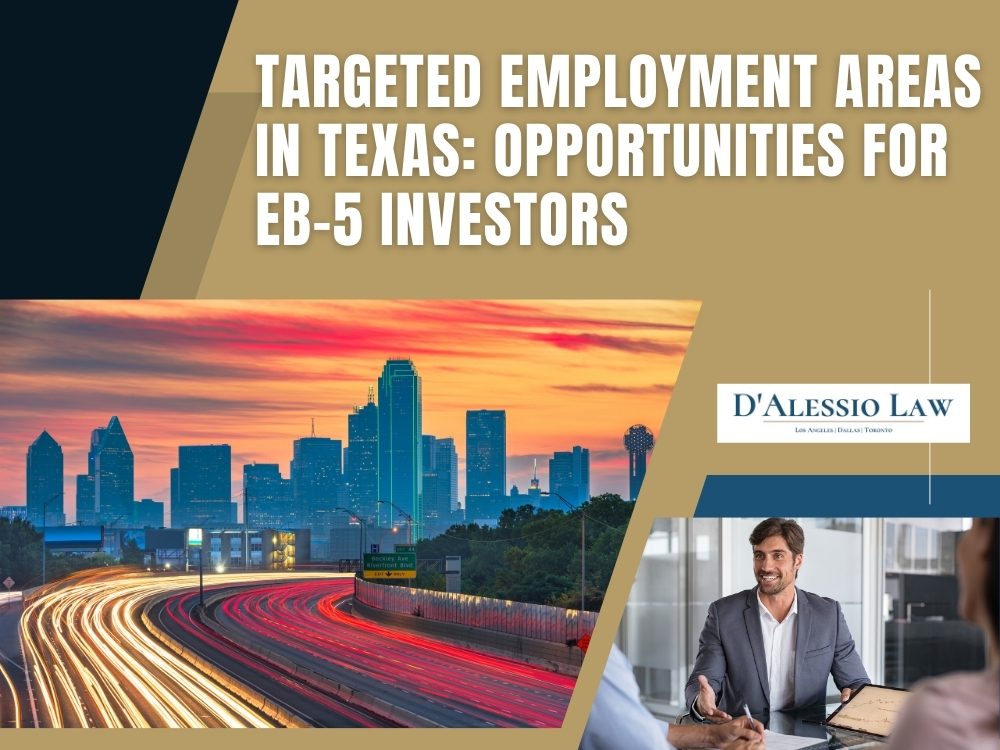 Targeted Employment Areas in Texas Opportunities for EB-5 Investors - D'Alessio Law